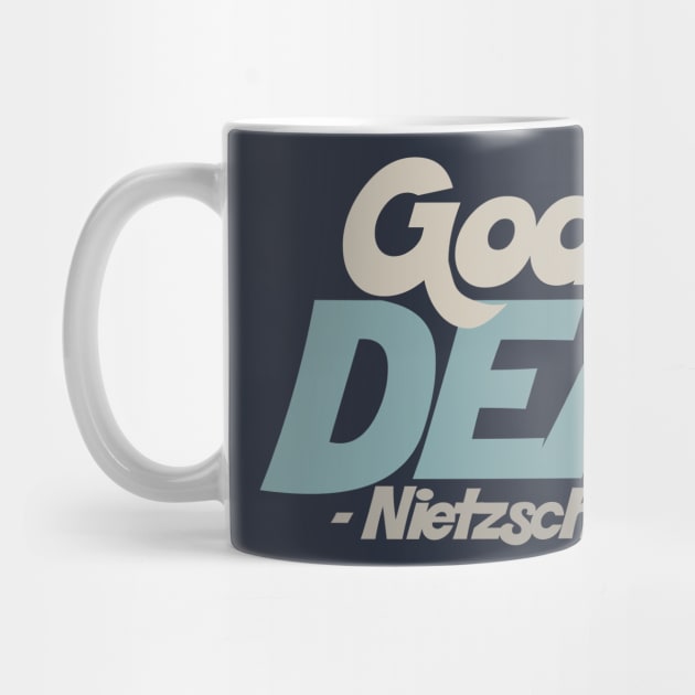 God Is Dead - Nietzsche Quote by DankFutura